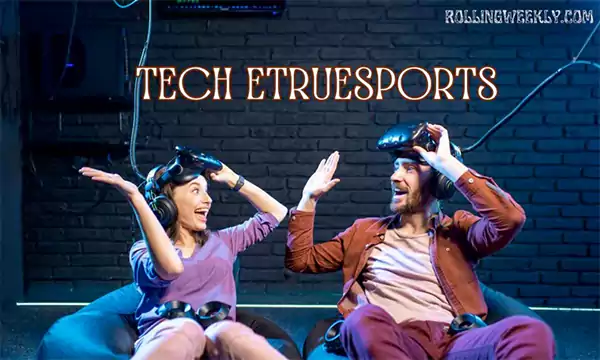 Tech eTrueSportss