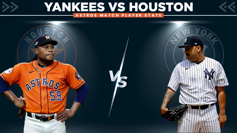 yankees vs houston astros match player stats